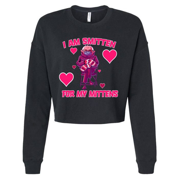 I Am Smitten For My Mittens Bernie Sanders Cropped Pullover Crew