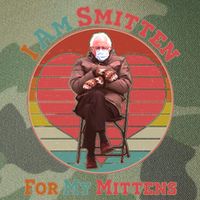 I Am Smitten For My Mittens Funny Bernie Sanders Meme Legacy Tie Dye Trucker Hat