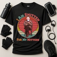 I Am Smitten For My Mittens Funny Bernie Sanders Meme Cooling Performance Crew T-Shirt