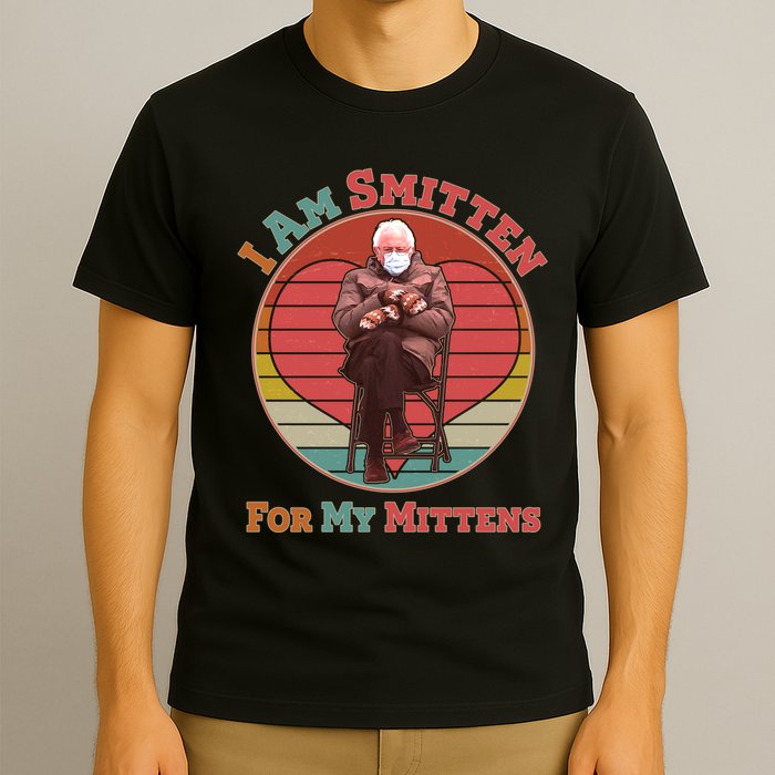 I Am Smitten For My Mittens Funny Bernie Sanders Meme T-Shirt