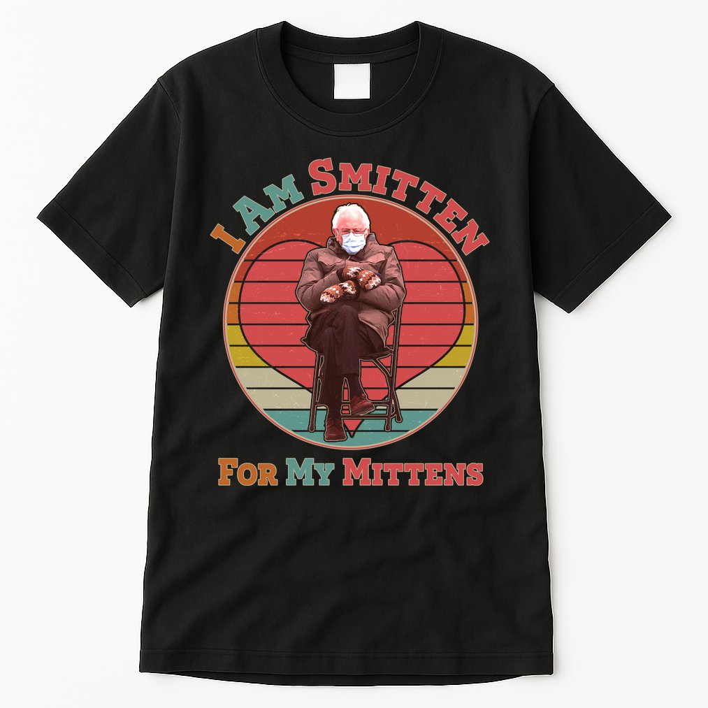 I Am Smitten For My Mittens Funny Bernie Sanders Meme Tall T-Shirt