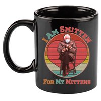 I Am Smitten For My Mittens Funny Bernie Sanders Meme 11oz C Handle Ceramic Mug