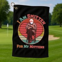 I Am Smitten For My Mittens Funny Bernie Sanders Meme Golf Towel