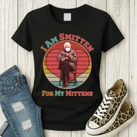I Am Smitten For My Mittens Funny Bernie Sanders Meme Womens T-Shirt