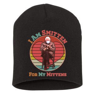 I Am Smitten For My Mittens Funny Bernie Sanders Meme Short Acrylic Beanie