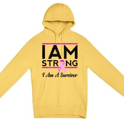 I Am Strong Breast Cancer Survivor Premium Pullover Hoodie