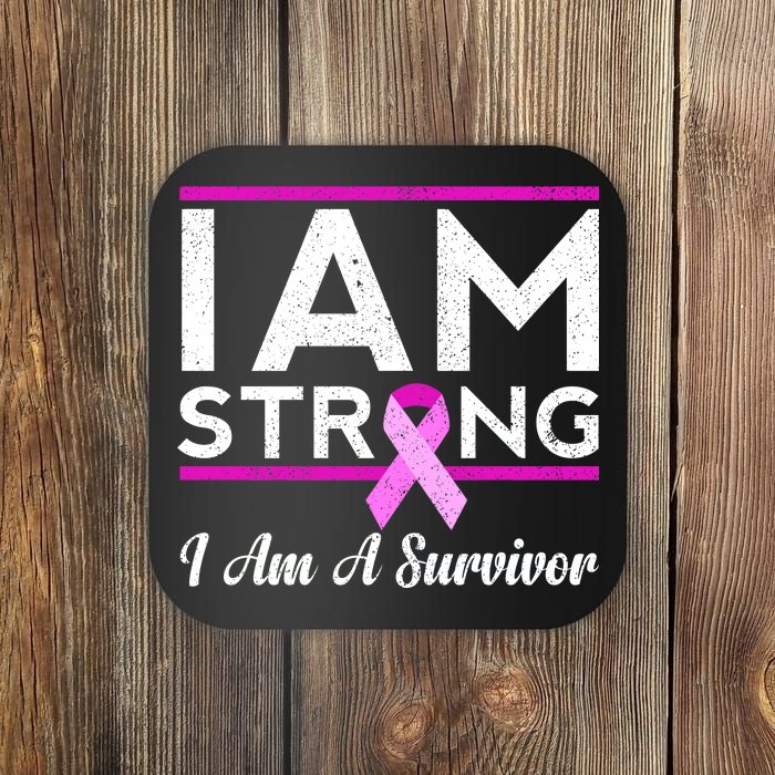 I Am Strong Breast Cancer Survivor Coaster