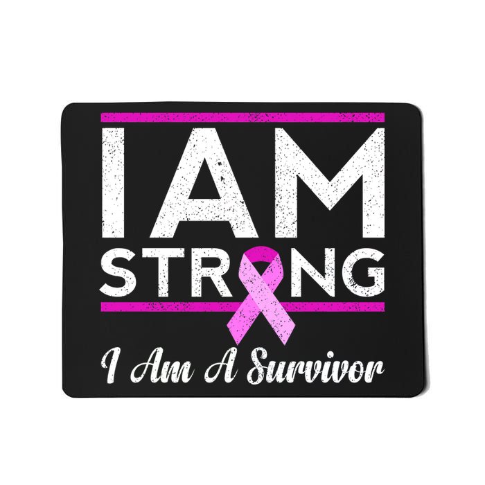 I Am Strong Breast Cancer Survivor Mousepad