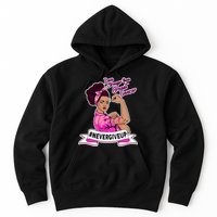 I Am Stronger than Breast Cancer NeverGiveUp Hoodie