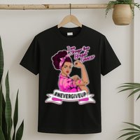 I Am Stronger than Breast Cancer NeverGiveUp T-Shirt