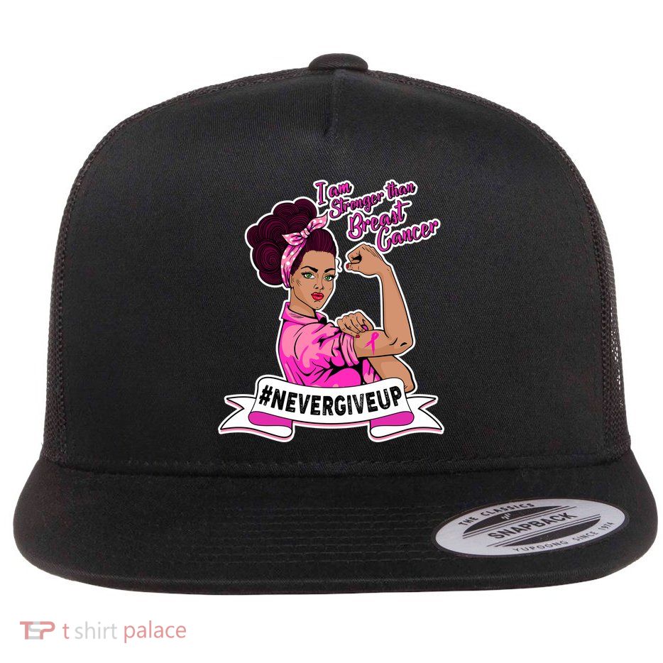 I Am Stronger than Breast Cancer NeverGiveUp Flat Bill Trucker Hat