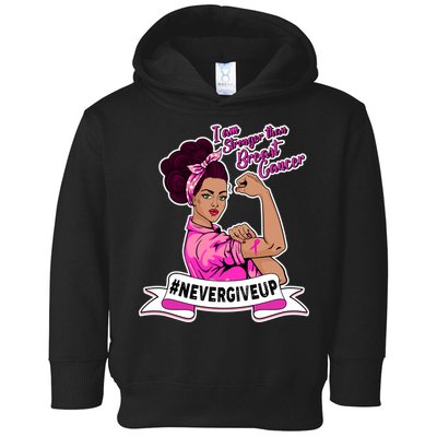 I Am Stronger than Breast Cancer NeverGiveUp Toddler Hoodie