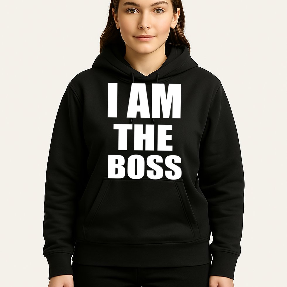 I Am The Boss Hoodie