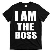I Am The Boss T-Shirt