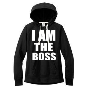 I Am The Boss Women's Fleece Hoodie