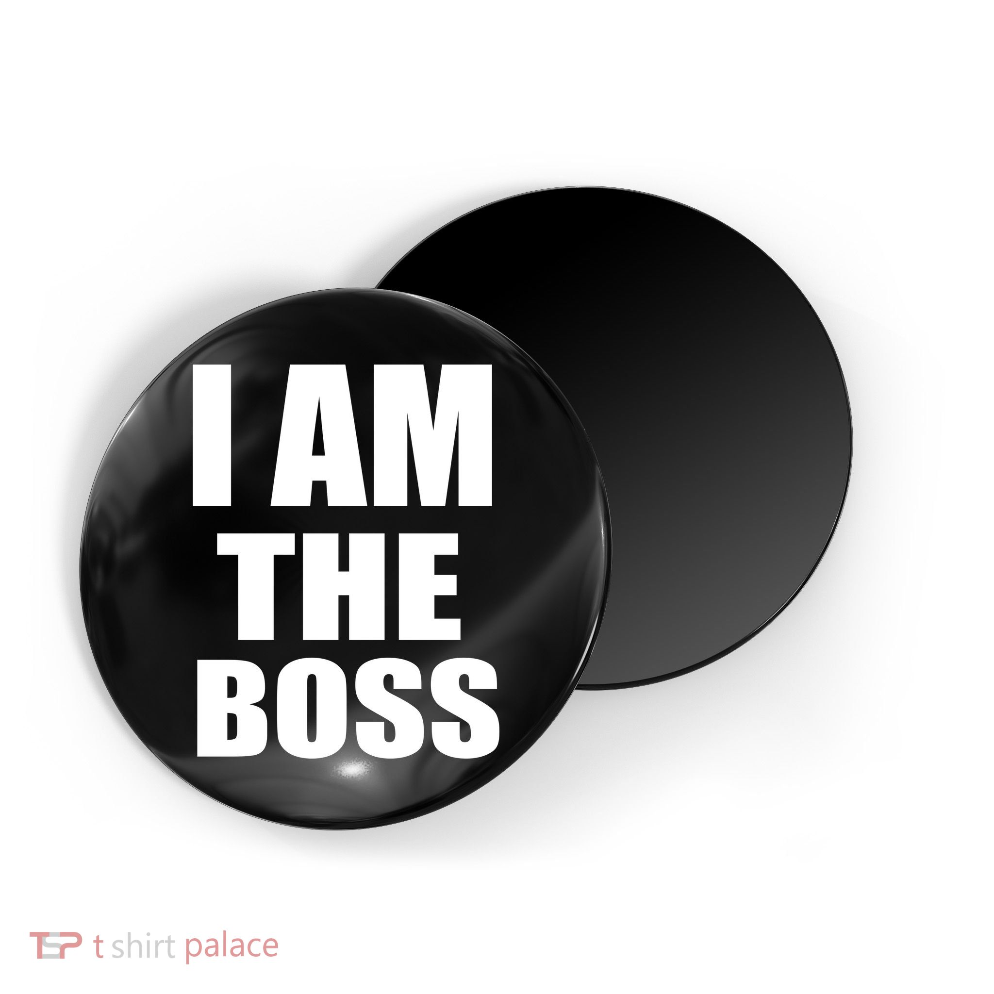 I Am The Boss Magnet