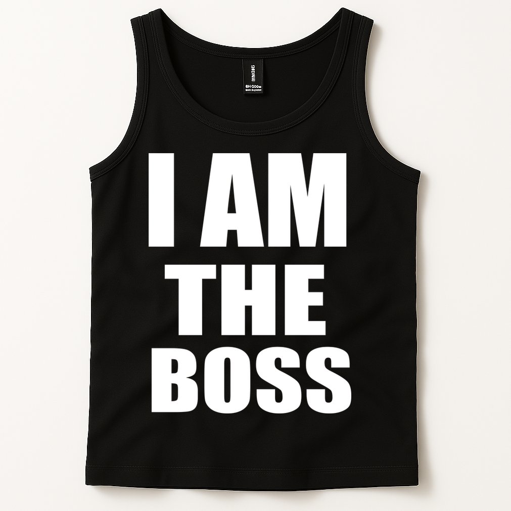 I Am The Boss Tank Top
