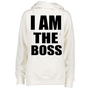 I Am The Boss Womens Funnel Neck Pullover Hood