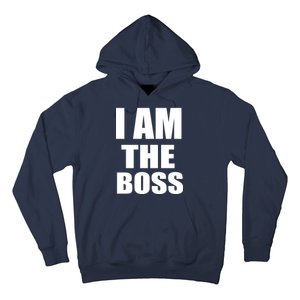 I Am The Boss Hoodie