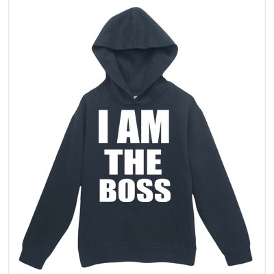 I Am The Boss Urban Pullover Hoodie