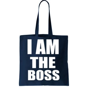 I Am The Boss Tote Bag