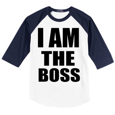 I Am The Boss Baseball Sleeve Shirt