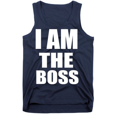 I Am The Boss Tank Top