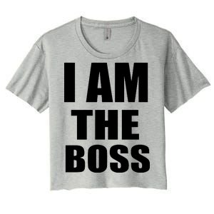 I Am The Boss Women's Crop Top Tee