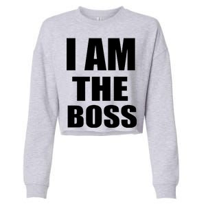 I Am The Boss Cropped Pullover Crew