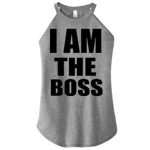 I Am The Boss Women's Perfect Tri Rocker Tank