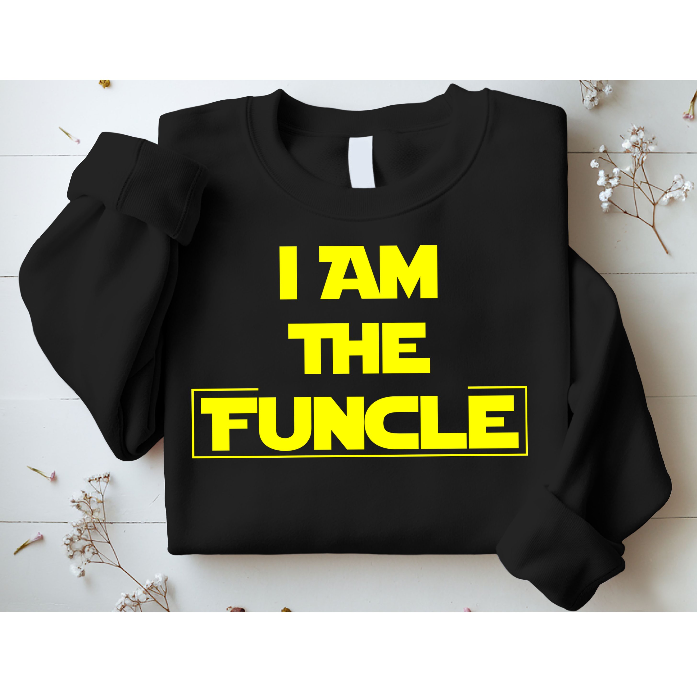 I Am The Funcle Fun Uncle Sweatshirt