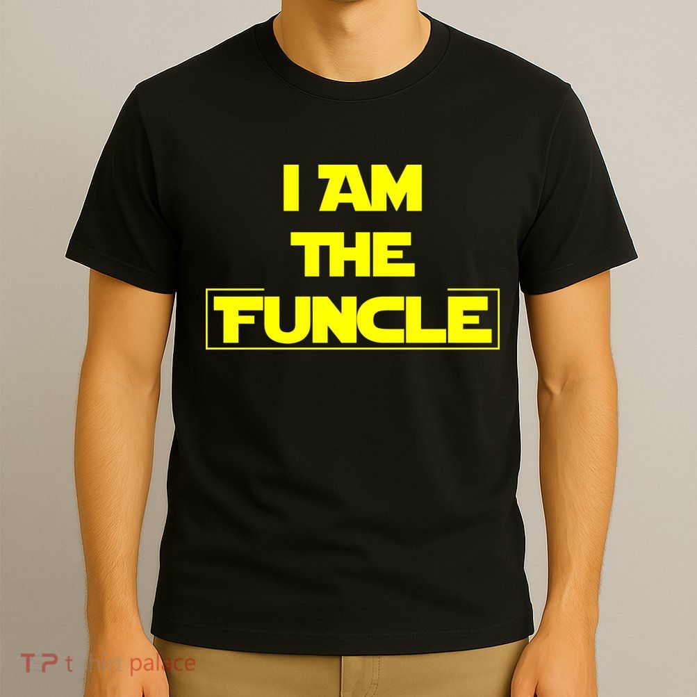 I Am The Funcle Fun Uncle T-Shirt