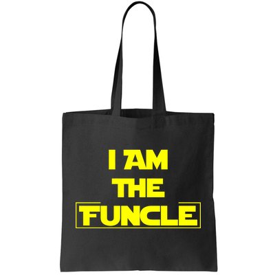 I Am The Funcle Fun Uncle Tote Bag