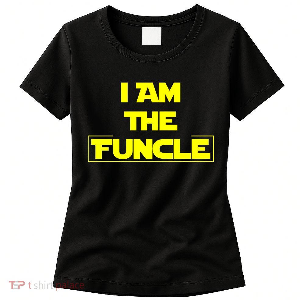 I Am The Funcle Fun Uncle Womens T-Shirt