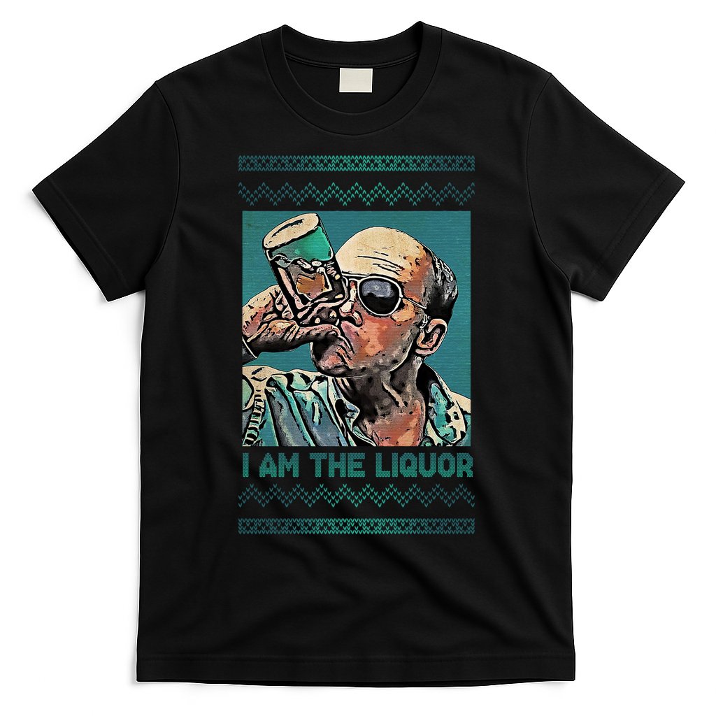 I Am The Liquor Ugly Christmas Sweater T-Shirt