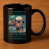 I Am The Liquor Ugly Christmas Sweater 11oz C Handle Ceramic Mug