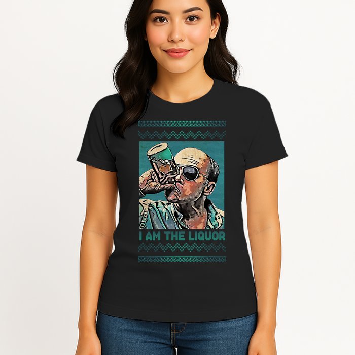 I Am The Liquor Ugly Christmas Sweater Womens T-Shirt