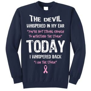 I Am The Storm Breast Cancer Quote Tall Sweatshirt