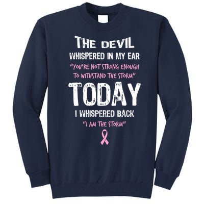 I Am The Storm Breast Cancer Quote Tall Sweatshirt