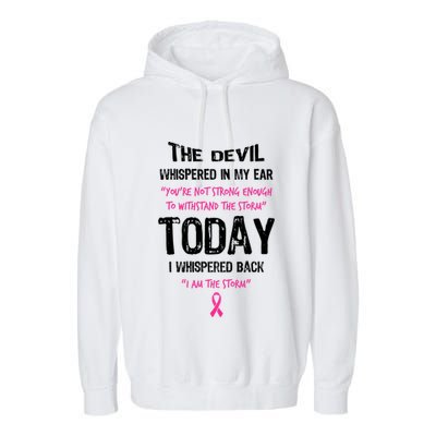 I Am The Storm Breast Cancer Quote Garment-Dyed Fleece Hoodie