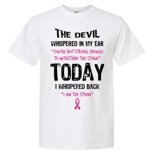 I Am The Storm Breast Cancer Quote Garment-Dyed Heavyweight T-Shirt