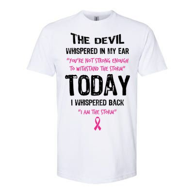 I Am The Storm Breast Cancer Quote Softstyle CVC T-Shirt