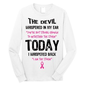 I Am The Storm Breast Cancer Quote Long Sleeve Shirt