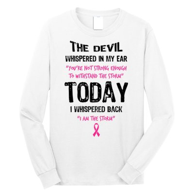 I Am The Storm Breast Cancer Quote Long Sleeve Shirt