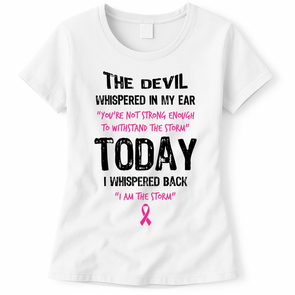 I Am The Storm Breast Cancer Quote Womens T-Shirt