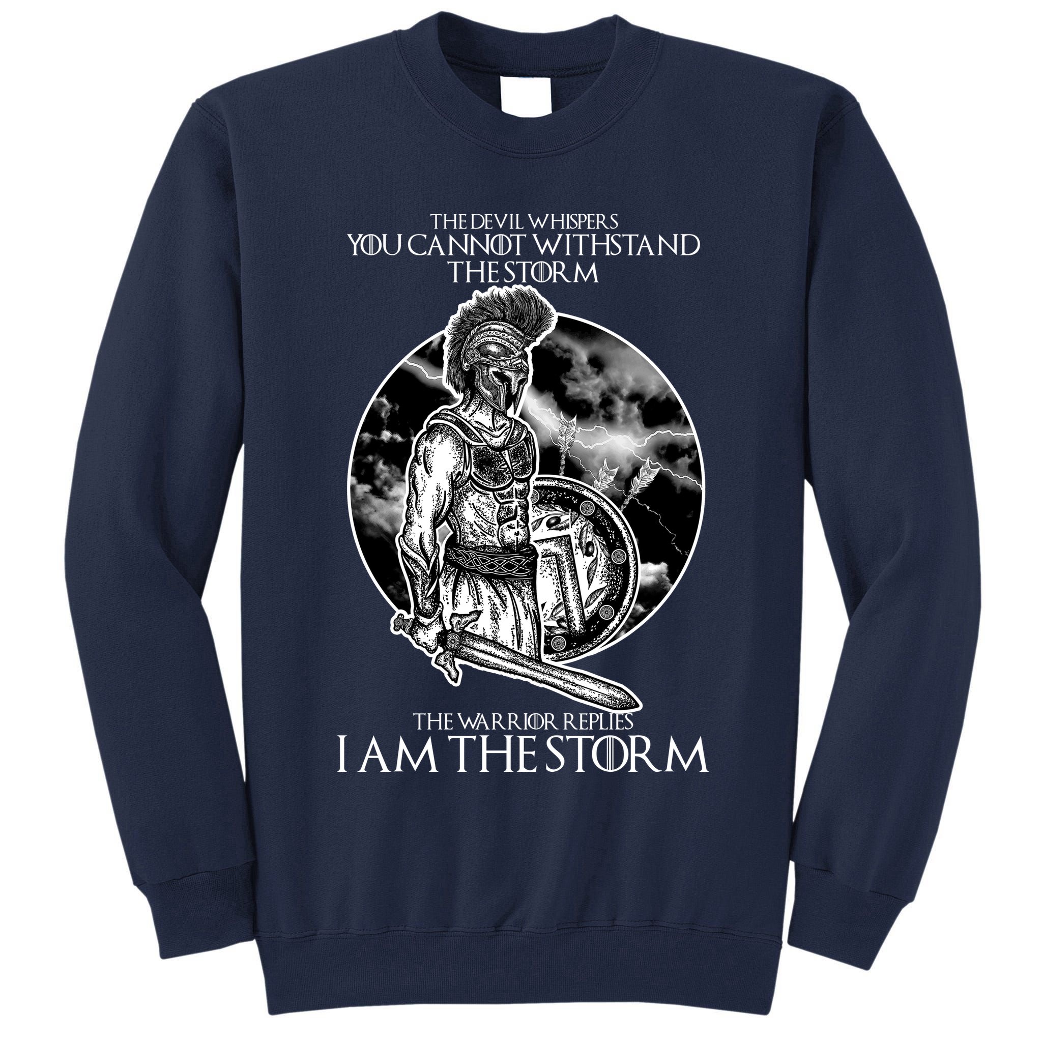I Am The Storm Warrior Tall Sweatshirt