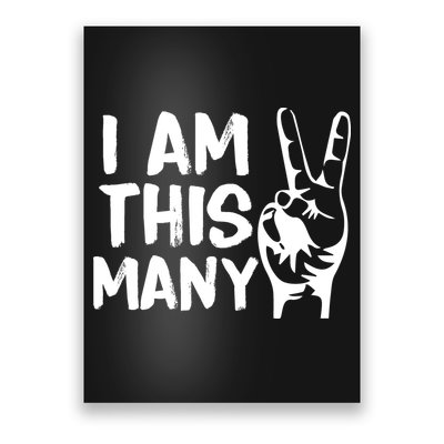 I AM This Many 2 Years Old Poster