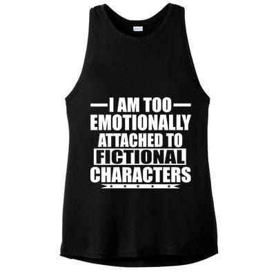 I Am Too Emotionally Attached to Fictional Characters Ladies PosiCharge Tri-Blend Wicking Tank