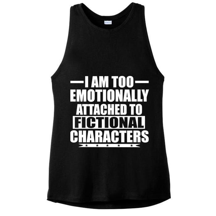 I Am Too Emotionally Attached to Fictional Characters Ladies PosiCharge Tri-Blend Wicking Tank