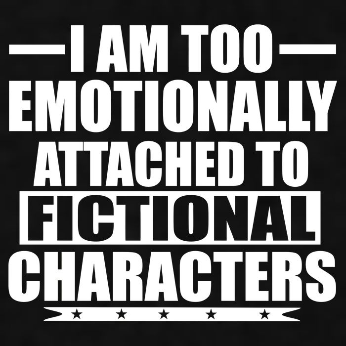 I Am Too Emotionally Attached to Fictional Characters Ladies PosiCharge Tri-Blend Wicking Tank